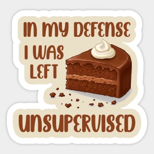 I was left unsupervised with cake Sticker